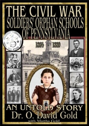 Civil War Soldiers' Orphan Schools of Pennsylvania 1864-1889
