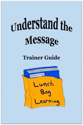Understand the Message Trainer Guide