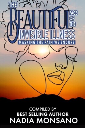 THE BEAUTIFUL FACE OF THE INVISIBLE ILLNESS