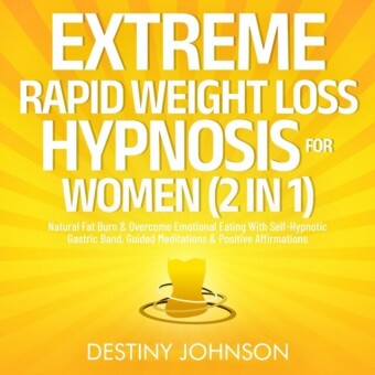 Extreme Rapid Weight Loss Hypnosis For Women (2 in 1)