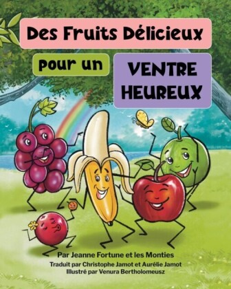 Des fruits délicieux pour un ventre heureux
