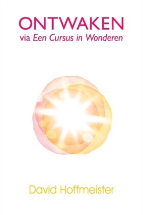 Ontwaken Via Een Cursus in Wonderen