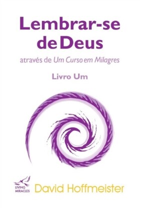 Lembrar-se de Deus atraves de Um Curso em Milagres