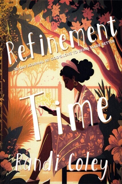 Refinement Time 30-day Journal W/God's Love to Being Made Better main product photo