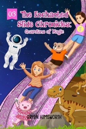 Enchanted Slide Chronicles