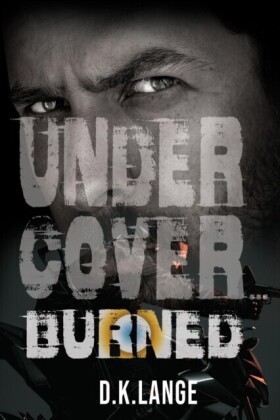 Undercover... Burned