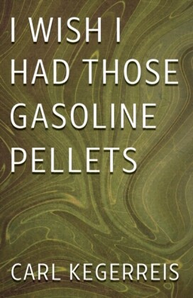 I Wish I Had Those Gasoline Pellets