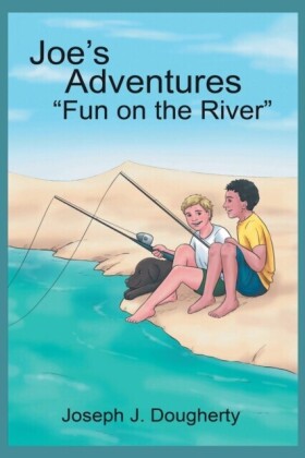 Joe's Adventures &quote;Fun on the River&quote;