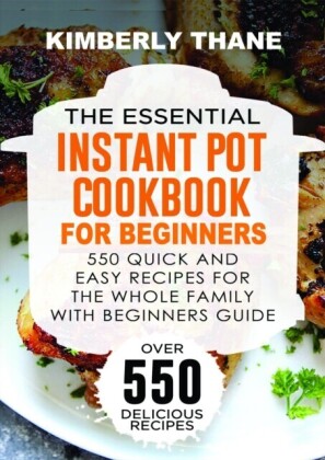 Essential Instant Pot Cookbook for Beginners