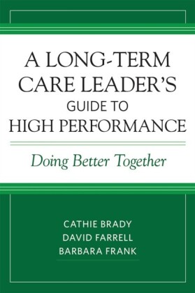 Long-Term Care Leader's Guide to High Performance