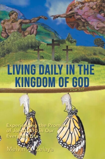 Living Daily in the Kingdom of God: Experiencing the Promise of John 10 main product photo