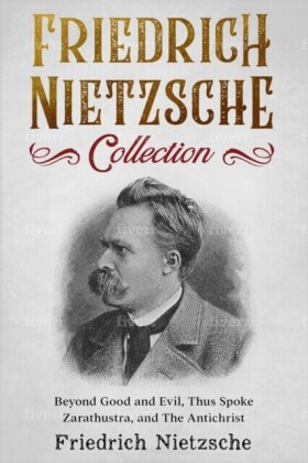 Friedrich Nietzsche Collection