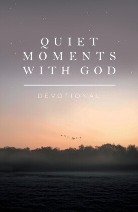 Quiet Moments with God