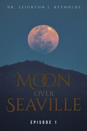 Moon Over Seaville: Episode 1