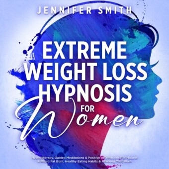 Extreme Weight Loss Hypnosis For Women