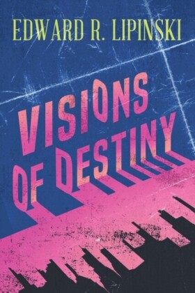 Visions of Destiny