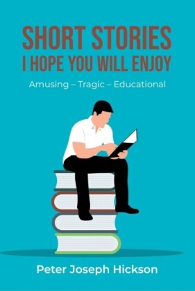 SHORT STORIES I HOPE YOU WILL ENJOY