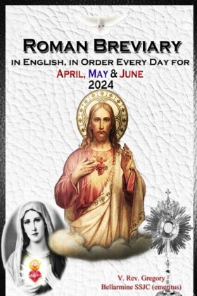 Roman Breviary in English, in Order, Every Day for April, May, June 2024