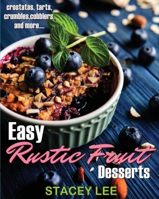 Easy Rustic Fruit Desserts main product photo
