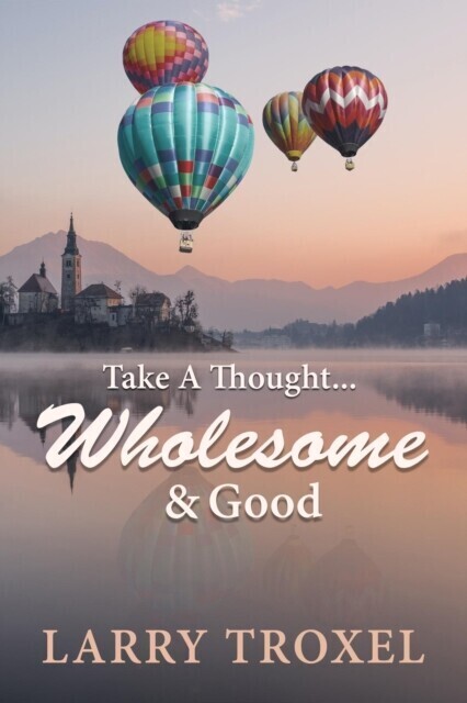 Take a Thought...Wholesome and Good main product photo