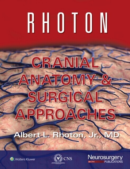 Rhoton Cranial Anatomy and Surgical Approaches main product photo