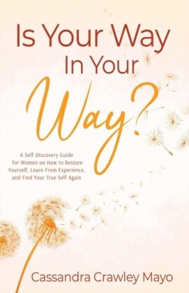 Is Your Way In Your Way?