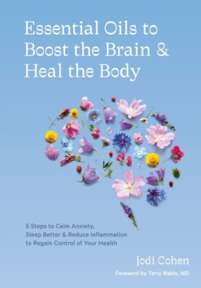 Essential Oils to Boost the Brain and Heal the Body