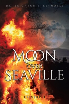 Moon Over Seaville: Episode 3