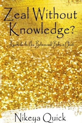Zeal Without Knowledge?