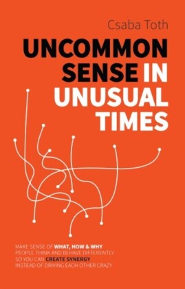 Uncommon Sense in Unusual Times