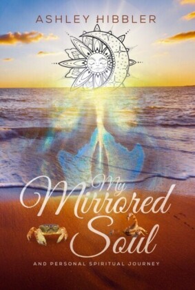 My Mirrored Soul and Personal Spiritual Journey