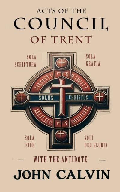 Acts of the Council of Trent with the Antidote main product photo