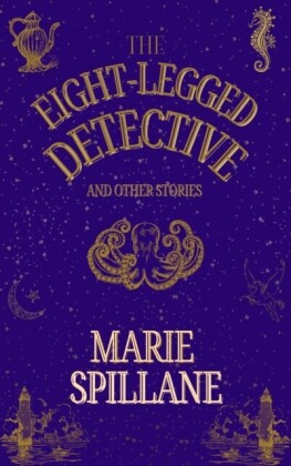 Eight-Legged Detective And Other Stories