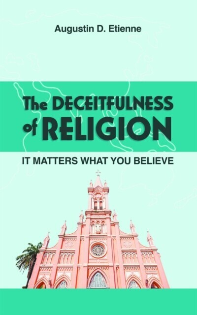DECEITFULNESS of RELIGION main product photo