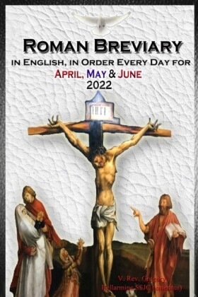 Roman Breviary in English, in Order, Every Day for April, May, June 2022