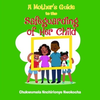 MOTHER'S GUIDE TO THE SAFEGUARDING OF HER CHILD