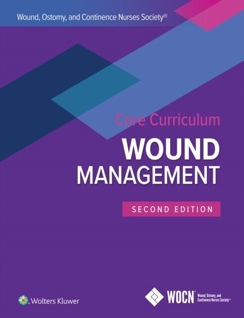Wound, Ostomy and Continence Nurses Society Core Curriculum: Wound Management main product photo
