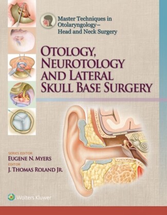 Master Techniques in Otolaryngology - Head and Neck Surgery