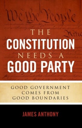 Constitution Needs a Good Party