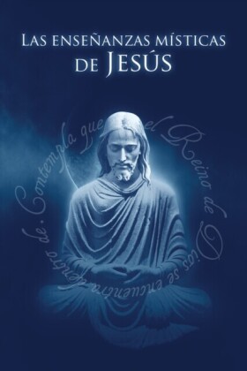 Las Ensenanzas Misticas de Jesus