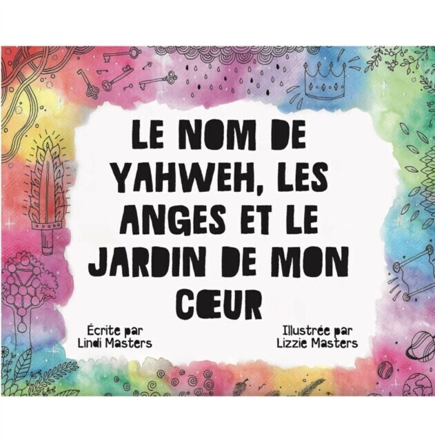 Le Nom De Yahweh, Les Anges Et Le Jardin De Mon CSur main product photo