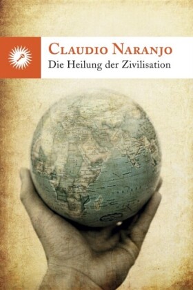 DIE HEILUNG DER ZIVILISATION
