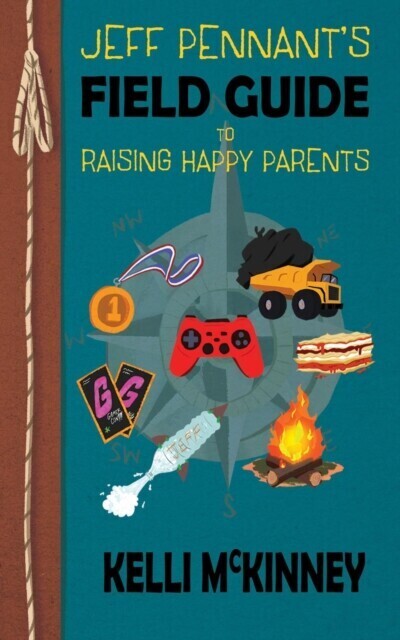 Jeff Pennant's Field Guide To Raising Happy Parents main product photo