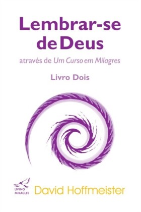 Lembrar-se de Deus atraves de Um Curso em Milagres