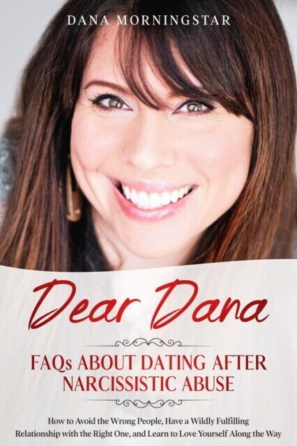 Dear Dana FAQs About Dating After Narcissistic Abuse main product photo