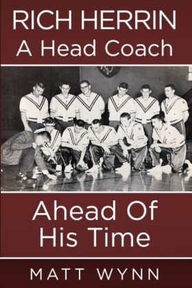Rich Herrin A Head Coach Ahead of his time