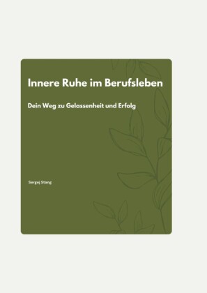 Innere Ruhe im Berufsleben