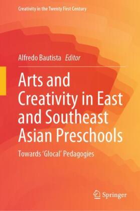 Arts and Creativity in East and Southeast Asian Preschools