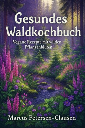 Gesundes Waldkochbuch