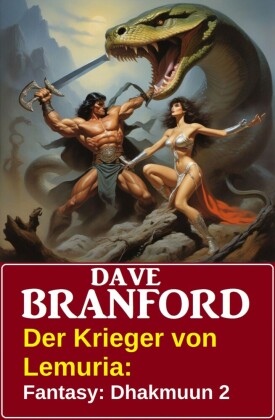 Der Krieger von Lemuria: Fantasy: Dhakmuun 2